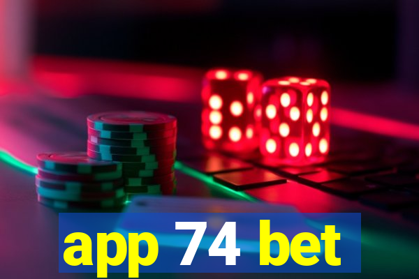 app 74 bet